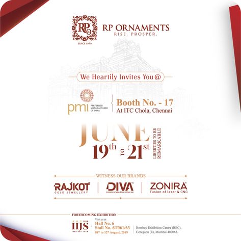 We Heartily Invites You@ PMI (preferred manufacturer of india)  Booth No. - 17 At ITC Chola, Chennai  June 19th to 21st LIBERTIES TO BE REMARKABLE  WITNESS OUR BRANDS rajkot | diva | zonira  FORTHCOMING EXHIBITION iijs premiere show visit us at hall no. 6, stall no. 6T061/63 08th to 12th august, 2019, Bombay Exhibition Centre (BEC), Goregaon (E), Mumbai 400063. . . . . . . #rpornaments #itcchola #chennai #exhibition #jewellery #trend #jewelleryshow Iijs Exhibition Invite, Iijs Exhibition, Exhibition Invitation Design, Reel Ideas, Exhibition Centre, Exhibition Stall, Creative Ads, Invitation Design, Interior Design