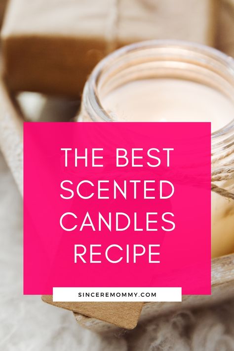 The best scented candles recipe Best Selling Homemade Candles, How To Add Fragrance To Candles, Making Candle Scents, How To Make Own Candles, Scent Recipes For Candles, Best Oils For Candle Making, Fragrance Oil Recipes Candle, Learn How To Make Candles, Candle Fragrance Recipes How To Make