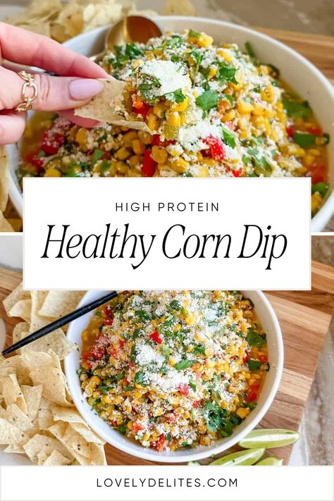 Healthy corn dip with corn, bell pepper and jalapeno Party Protein Ideas, Easy Corn Salsa Dip, Healthy Street Corn Dip, Healthy Dip For Tortilla Chips, Appetizers With Corn, Lunch Dip Recipes, High Protein 4th Of July, Healthy Gameday Appetizers, High Protein Thanksgiving Appetizers