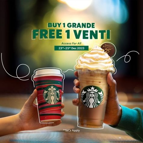 Starbucks Malaysia Buy 1 FREE 1 Promotion Buy 1 Grande-sized Handcrafted Beverage Get 1 FREE Venti-sized Handcrafted Beverage on 25 December 2023 Buy One Get One Free Creative Ads, Buy 2 Get 1 Free Promotion, Buy 2 Get 1 Free Posters, Buy One Get One Free Poster Design, Buy 1 Get 1 Free Design Poster, Cafe Advertising, Starbucks Promotion, Coffee Promotion, Beverage Ads