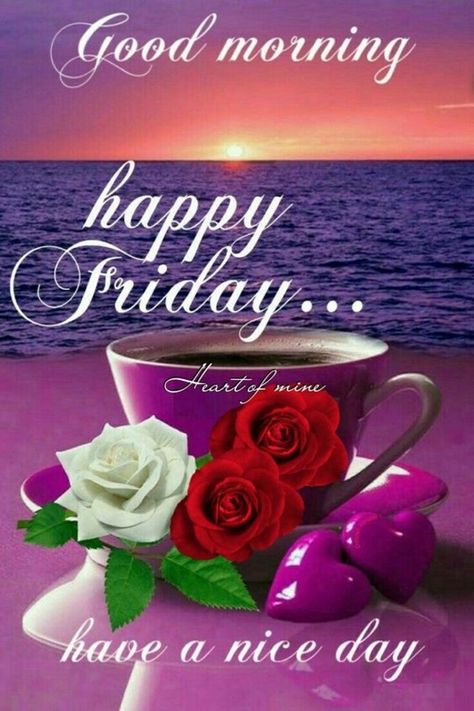 10 Good Morning Friday Pics And Quotes To Bless Your Day Friday Morning Greetings, Happy Friday Pictures, Happy Friday Morning, Good Morning Friday Images, Good Friday Images, Friday Morning Quotes, Good Morning Sunday Images, Friday Wishes, Friday Pictures