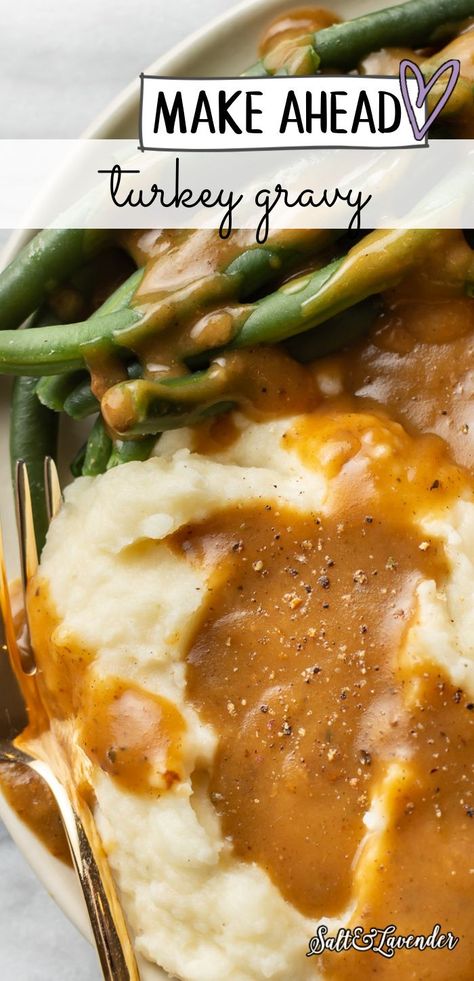 closeup of green beans and mashed potatoes with gravy and a fork and text overlay that reads make ahead turkey gravy Turkey Gravy Make Ahead, Perfect Turkey Gravy Recipe, Gravy Recipe Turkey Thanksgiving, How To Make Turkey Gravy Ahead Of Time, Best Ever Turkey Gravy, Best Gravy For Thanksgiving, Turkey Stock Gravy, Gravy Make Ahead, Food Network Turkey Gravy