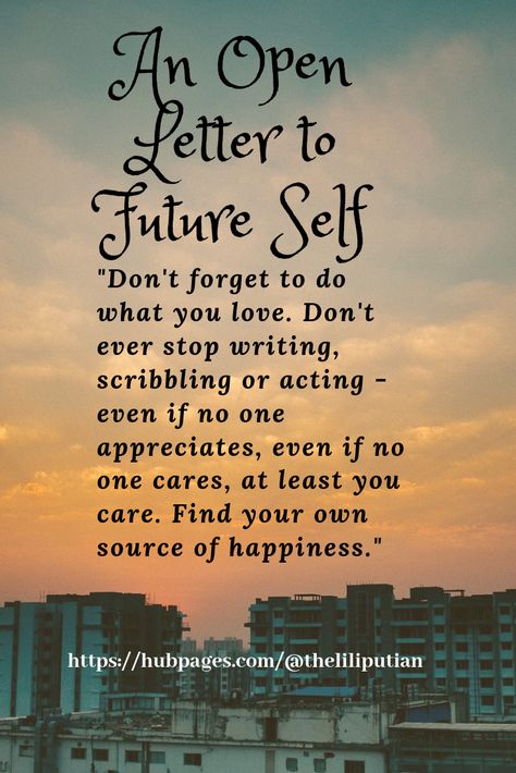 What if you have the opportunity to write to your future self? What will you say? This is an open letter that I have written to my future self. It is a literary piece full of self-compassion, a source of motivation, and a few reminders to remember as an individual goes on through life's struggles. #inspiration #quote #lifequote #quotes #motivation #letter #happiness #self #love #selflove Dear Quotes, Future Letter, To My Future Self, Letter To Future Self, My Future Self, Motivational Letter, Letters Ideas, Journal Inspiration Writing, Ten Ten