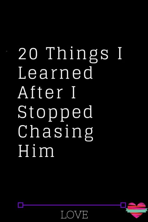 Stop Chasing Him, Diet Schedule, Signs He Loves You, One Sided Relationship, It Will Happen, Love Compatibility, Things I Learned, Love Quotes For Boyfriend, Bad Relationship