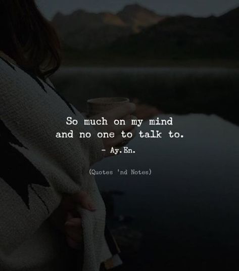 So much on my mind and no one to talk to. - Ay. En. Writes —via http://ift.tt/2eY7hg4 Lonliness Quotes, Best Friend Poems, Diary Quotes, Joker Quotes, Quotes Deep Feelings, Quotes And Notes, On My Mind, Real Life Quotes, Lesson Quotes