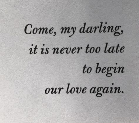 Glad we are together again because each day I find a reason to love you more each day. What Would Love Do, Can We Try Again Love Quotes, Quotes About Long Lost Love, One Day You Will Find Someone Quotes, Together Again Quotes, Long Lost Love Quotes, Long Lost Love, Spoken Words, Together Again