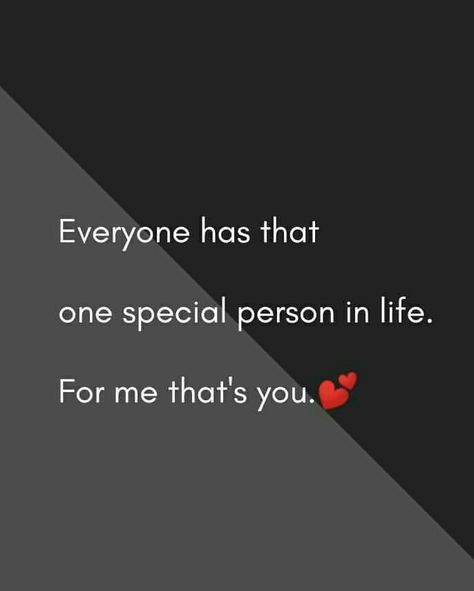 Everyone has that one special person in life. For me that's you Very Special Person Quotes Love You, 1 Side Love Quotes, Quotes About Special Person, Special Person Wallpaper, That Special Person Quotes, Quote For Special Person, Quotes For Special Person Feelings, You Are Special To Me Quotes Friendship, Special Person Quotes For Him