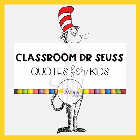 Dr Seuss Quotes For Teachers, Dr Seuss Printables Free Quotes, Dr Suess Quotes For Kids, Dr Suess Quotes Inspirational, Preschool Motivational Quotes, Starting Kindergarten Quotes, Quotes For Preschool Classroom, Quotes For Preschool Kids, 1st Grade Quotes