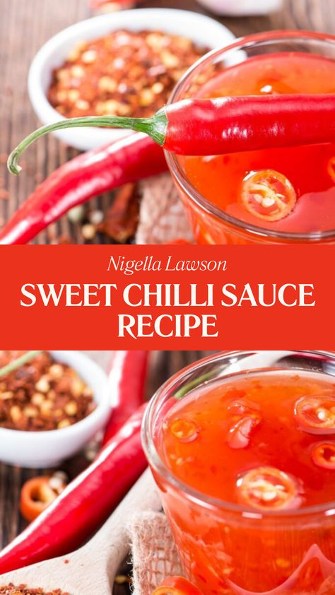 Nigella Sweet Chilli Sauce Recipe Chilly Sauce, Chilli Sauce Recipe, Sweet Chilli Sauce Recipe, Condiments Recipes, Nigella Lawson Recipes, Red Chile Sauce, Chile Sauce, Condiment Recipes, Red Chile