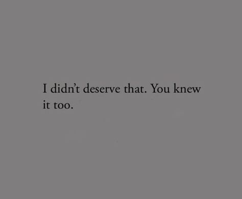 I Thought You Are Different, I Wish I Could Tell Someone Everything Quotes, Slipping Back Into A Dark Place, Your Better Off Without Him, Guilt And Shame Aesthetic, I Didn’t Deserve That And You Know It, Loves Not Real, Being Used For Your Body Quotes, I Didnt Deserve That And You Knew It