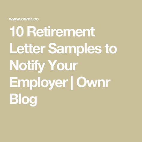 10 Retirement Letter Samples to Notify Your Employer | Ownr Blog Sample Retirement Letter To Employer, Retirement Letter Sample, Retirement Resignation Letter, Retirement Letter To Employer, Retirement Letter, Strictly Professionals, Resignation Letter Sample, Always Be Grateful, Resignation Letter