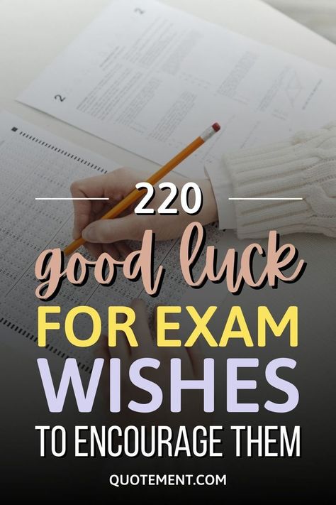 Exams Good Luck Wishes, Exam Good Luck Quotes Encouragement, Exam Wishes Good Luck Messages For Girlfriend, Quotes For Finals Week, Words Of Encouragement For Testing, Encouraging Quotes For Students Test, Good Luck On Test Encouragement, Good Luck On Exams Quotes, College Finals Quotes