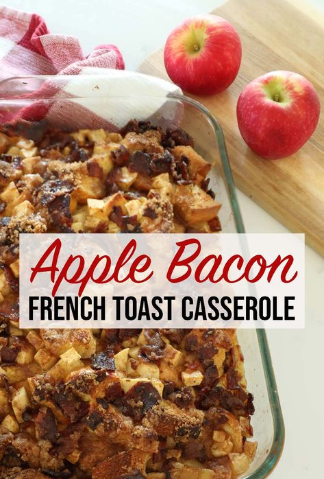 Bacon French Toast Casserole, Bacon French Toast, Sweet Breakfast Casserole, Overnight French Toast Recipe, Toast Bacon, Apple French Toast, Bacon Casserole, Eggnog French Toast, Delicious French Toast