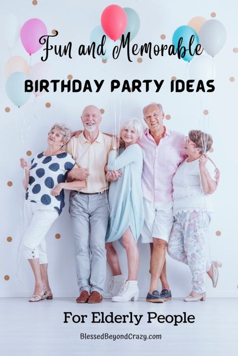 Photo of several happy elderly people holding balloons and laughing. 75th Birthday Party Ideas For Grandma, Decorating For Birthday Party Women, 89 Year Old Birthday Party Ideas, Ideas For 80th Birthday Party Dads, Grandma 80th Birthday Party Ideas, Grandmothers Birthday Party Ideas, Ideas For 90th Birthday, 91st Birthday Party Ideas, 90birthday Party Ideas