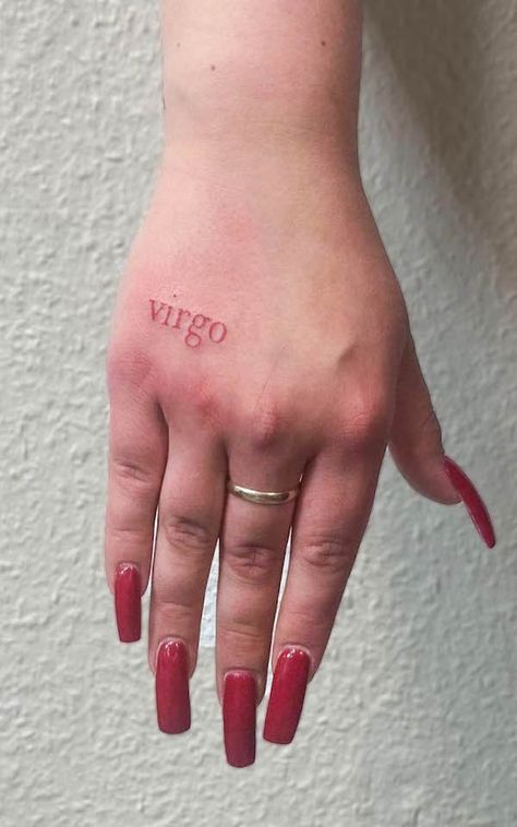 Virgo Writing Tattoo, Virgo Word Tattoo, Virgo Cursive Tattoo, God Is A Women Tattoo, Red Virgo Tattoo, Finger Tattoos Virgo, Virgo Tatoos Ideas, Virgo Finger Tattoo, Virgo Hand Tattoos