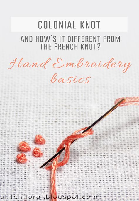 Colonial knot and how's it different from french knot? Colonial Stitch, Colonial Knot, Embroidery Basics, Knot Tutorial, French Knot Embroidery, Needlepoint Stitches, Embroidery Stitches Tutorial, Pola Sulam, Brazilian Embroidery