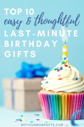 top 10 easy and thoughtful last minute birthday gifts notyourmomsgifts.com Last Minute Birthday Gifts For Coworker, Quick Birthday Present Ideas, Best Last Minute Birthday Gifts, Last Min Diy Birthday Gifts, Quick And Easy Birthday Gifts, Low Budget Birthday Gifts, Online Birthday Gift Ideas, Easy Last Minute Birthday Gifts, Last Minute Bday Gifts Friends