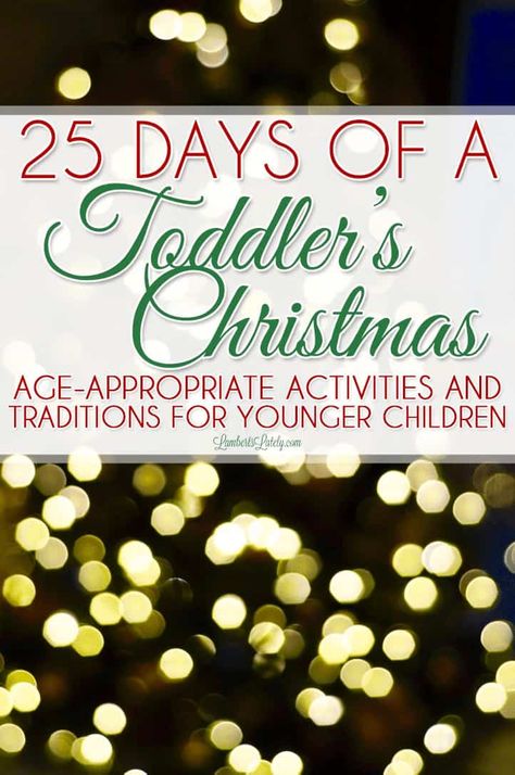 25 Days of a Toddler Christmas - Lamberts Lately Toddler Christmas Traditions, Christmas Traditions Kids, Christmas Activities For Toddlers, Mantel Decorating, Christmas Traditions Family, 25 Days Of Christmas, Christmas Mantel, Toddler Christmas, Celebrate Christmas