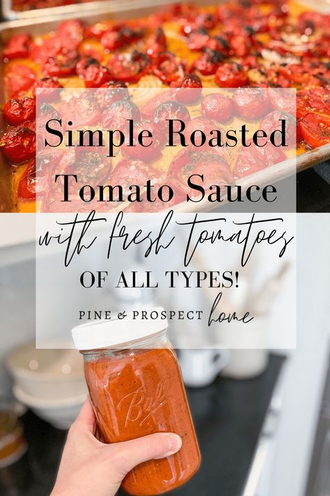 Simple Roasted Tomato Sauce with Fresh Tomatoes of All Types! - Pine and Prospect Home Freezer Tomato Sauce, Tomato Sauce With Fresh Tomatoes, Fresh Tomato Sauce Recipe, Sauce With Fresh Tomatoes, Pasta Sauce Recipes Tomato, Pine And Prospect, Pine And Prospect Home, Easy Pasta Sauce, Dairy Free Pasta