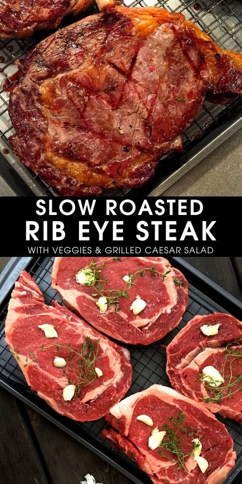 Rib Eye Steak Recipes Oven, Eye Steak Recipes, Steak Recipes Oven, Slow Roasted Ribs, Grilled Caesar Salad, Veggies Grilled, Rib Eye Recipes, Methods Of Cooking, Cooking Ribeye Steak