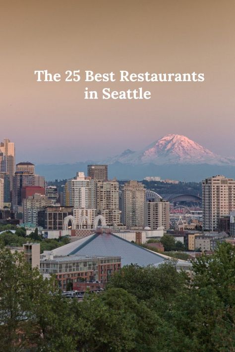 The 25 Best Restaurants in Seattle (2023) - Bon Traveler Best Food In Seattle, Seattle Food Bucket List, Seattle Must Eats, Best Restaurants In Seattle, Best Vegan Restaurants Seattle, Seattle Restaurants, Winter Destinations, Seattle Washington, Hotel Stay