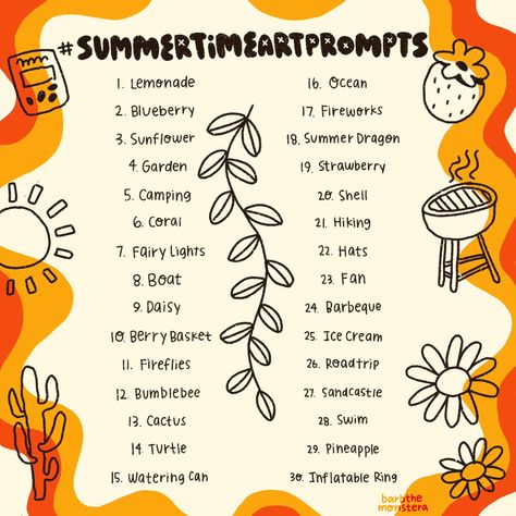 Bet you were dreaming about a cozy, go-at-your-pace little prompt list of summertime things to draw this summer. A few art friends and I are doing this prompt list thru the summer. 🌞 Just any prompt whenever you feel like it! Dont stress to finish them all! Feel free to do them all in one month or thru a couple months. Create and draw cute things together with us! How to join: 🌵 Save this post 🌵 Create art of any medium with the prompts (no AI) 🌵 use #summertimeartprompts 🌵 tag all the hosts... Easy Art Prompts, Weekly Art Prompts, Random Prompts Drawing, Kawaii Drawing Prompts, July Drawing Prompts, Random Art Prompts, Easy Drawing Prompts, Monthly Drawing Prompts, July Art Challenge