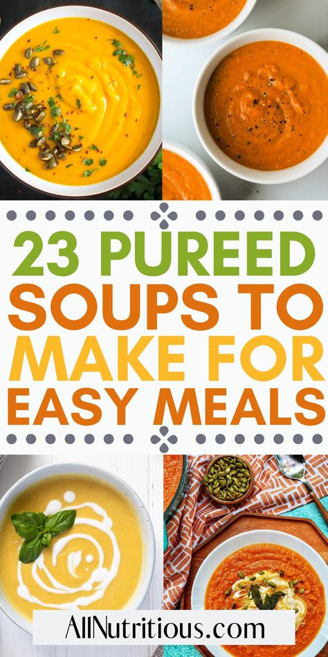 Discover the joy of easy meal prep with our pureed soup recipes. Each soul-warming soup is designed for health-conscious individuals seeking flavorful lunch and dinner recipes. Infuse your weekly meal plan with healthy meal ideas focusing on nutrition and taste, while saving time and stress. Easy To Digest Soup Recipes, Soups For Clear Liquid Diet, Strained Soup Recipes, Plain Soup Recipes, Liquid Diet Recipes Meals, Fall Pureed Soup, Healthy Pureed Soup, Soup Recipes Pureed, Pure Food Recipes