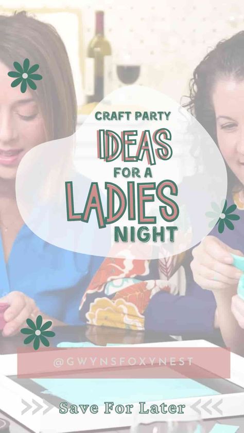 Click now to learn how to prepare for a craft party for adults. Hosting a craft party for women is a delightful way to unwind and tap into your creative side with people you enjoy and learn different crafts and techniques from. Get the party started with for the perfect craft party ideas for women ladies night. Women’s Gathering Ideas, Ladies Only Party Ideas, Diy Ladies Night Ideas, Birthday Party For Adults Woman, Wine And Craft Night Party Ideas, Ladies Gathering Ideas, Crafts For Womens Group, Craft Night For Women, Fun Girls Night Crafts