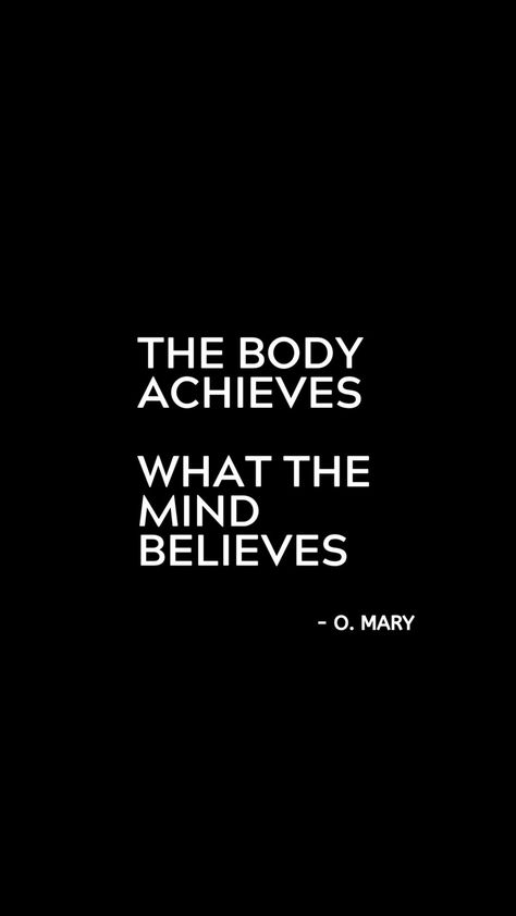 Strong Mind Strong Body Quotes, Mind Body Spirit Aesthetic, Mind Over Body Quotes, The Body Achieves What The Mind Believes, Body And Mind Quotes, Sport Quotes Short, Powerful Mindset Quotes, Believe Aesthetic, Mind Over Matter Quotes