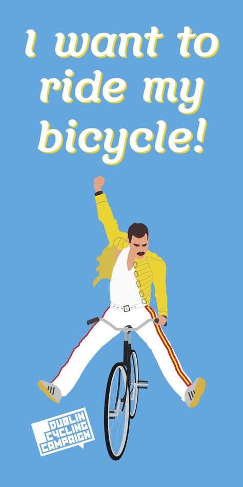 I Want To Ride My Bicycle, Dublin, I Want, Cycling, Bicycle, Memes, Music, Movie Posters, Film Posters