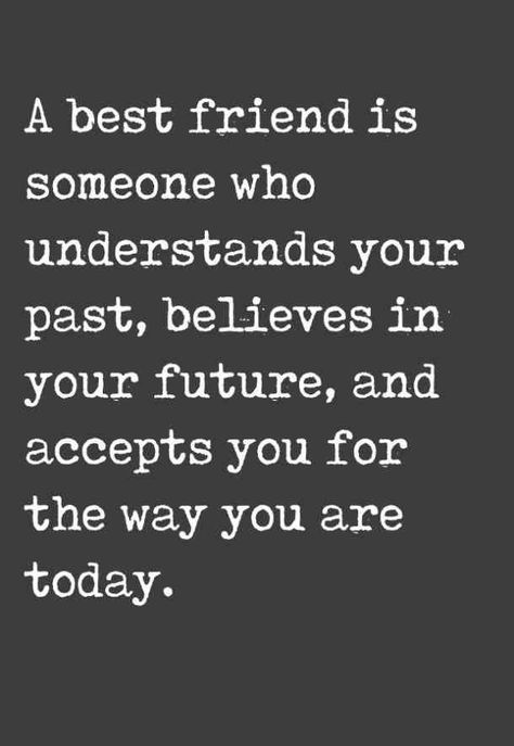 A best friend is someone who understands your past, believes in your future, and accepts you for the way you are today. #girlfriend #girlfriend-day #girlfriend-quotes #friendship-quotes #friendship #best-friend Follow us on Pinterest: www.pinterest.com/yourtango Thank You For Today Quotes Friends, Girlfriend Quotes Friendship, Female Friendship Quotes, World Friendship Day, Happy Family Quotes, Family Christmas Quotes, True Friends Quotes, Girlfriends Day, Friendship Quote