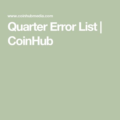 Quarter Error List | CoinHub Error Coins Quarter, Valuable Quarters, Old Coins Worth Money, Rare Coins Worth Money, Error Coins, Coins Worth Money, Coin Collection, Coin Worth, Old Coins