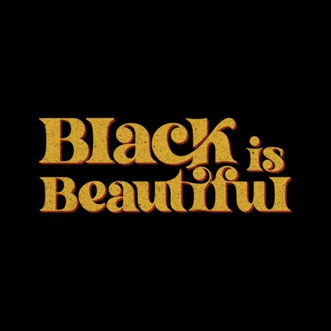 Cool Things To Print On Shirts, Black Month History Wallpaper, Black Culture Design, 70’s Quotes, 70s Black Culture, Black Is Beautiful Quotes Wallpaper, 70s Aesthetic Black, Black Power Aesthetic, 70s Aesthetic Black Women