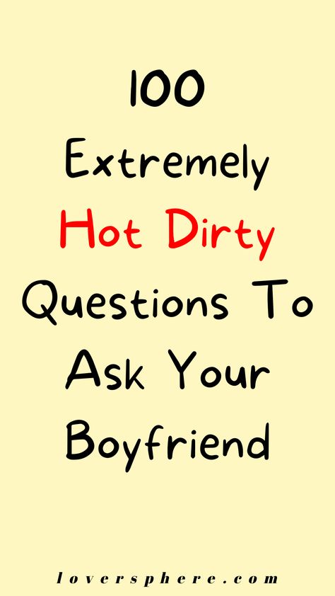 Things To Ask Your Boyfriend, Questions For Your Boyfriend, Fun Relationship Questions, Dirty Questions To Ask, Dirty Questions, Boyfriend Questions, Truth Or Truth Questions, Questions To Get To Know Someone, Flirty Questions