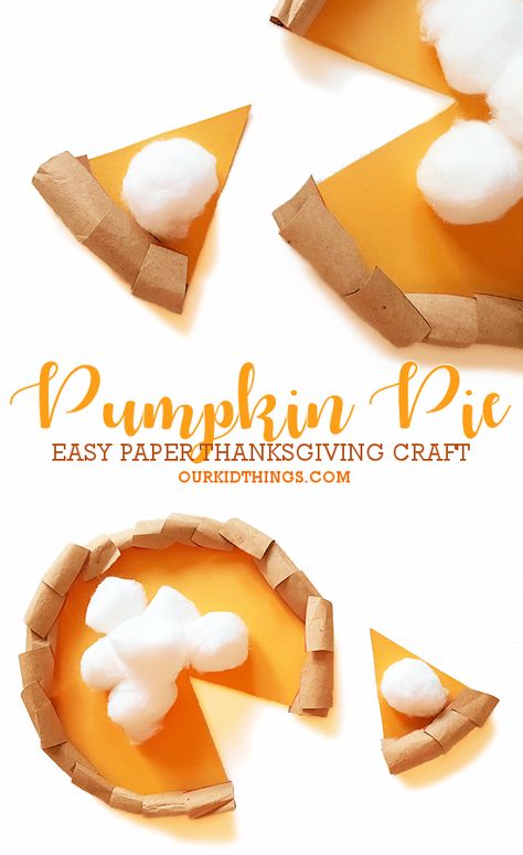 Easy Pumpkin Pie Craft Thanksgiving Pumpkin Pie Craft, Pumpkin Pie Craft, Harvest Crafts For Kids, Pie Craft, Thanksgiving Food Crafts, Craft Thanksgiving, Fun Thanksgiving Crafts, Train Pumpkin, Pies Art