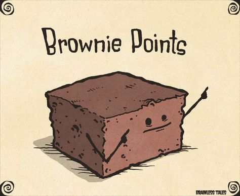 Brownie Points | Brainless Tales (2015-03-27) Food Jokes, Small Gestures, Punny Puns, Funny Food Puns, Visual Puns, Cute Puns, Brownie Points, Bad Puns, Puns Jokes