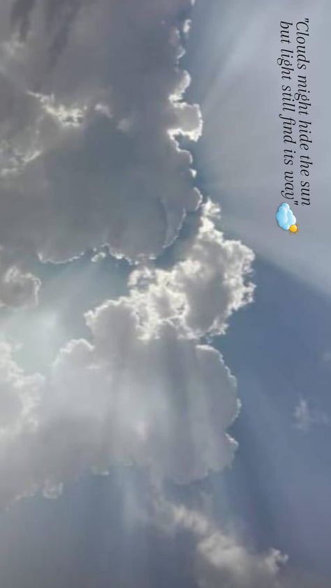 "Clouds might hide the sun but light still found its way."🌥 Sun Behind Clouds Quotes, Sun Motivation Quotes, Sun Light Captions For Instagram, Sun Hiding Behind Clouds Quotes, Sun Pictures Captions, Sun And Clouds Quotes, Rain Clouds Quotes, Clouds Snap Ideas, Sun Snapchat Stories