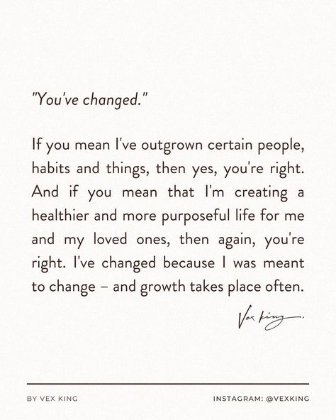 Vex King, Positive Motivational Quotes, King Quotes, I've Changed, You've Changed, Positive Quotes Motivation, I Get It, Life Stages, Self Reminder