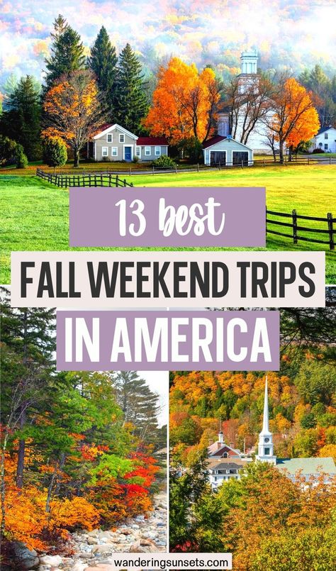 13 Best Fall Weekend Trips in America Affordable Trips In The Us, Best Places To Go In The Fall, Us Weekend Getaways, Travel America Places, Best Fall Destinations In The Us, 4 Day Vacation Ideas, Best Fall Trips In The Us, Fall Vacations In The United States, Fall Travel Destinations Usa