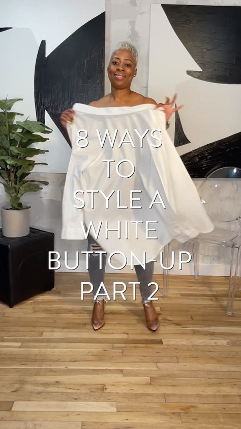 Styling A White Button Down Shirt Women, Dress Up Button Down Shirt, How To Style Big White Shirt, Large Button Down Shirt Outfit Women, Large White Button Down Shirt Outfit, How To Style A Big Shirt Outfit Ideas, Style Big Shirts Women, Over Sized White Shirt Outfits Casual, Large Shirt Hacks