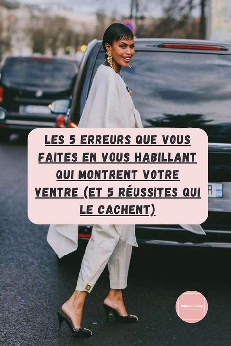 Nous partageons avec vous les meilleures astuces d’experts pour styliser votre silhouette et masquer le volume au niveau du ventre. Nous sommes nombreuses à avoir quelques défauts ou complexes au niveau de notre ventre. Nous pouvons être complexée après une grossesse, une rupture amoureuse. Il est temps de découvrir les 5 erreurs que nous faisons en nous habillant qui montrent votre ventre et 5 choses à faire pour le cacher. French Quotes, Top 10