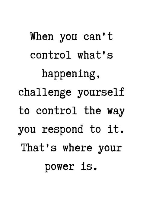 I Feel Amazing Quotes, Control How You Respond, Challenging Life Quotes, Life Challenges Quotes Inspiration, How To Control Your Feelings, Control Yourself Quotes, Challenges In Life Quotes, Quotes About Self Control, You Rock Quotes