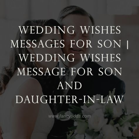 Sons Wedding Day Quotes, My Son Is Getting Married Quotes, Message To My Son On His Wedding Day, Son Wedding Day Quotes, Son Engagement Quotes Mom, Letter To My Son On His Wedding Day, Letter To Son On Wedding Day From Mom, Getting Married Quotes, Wedding Day Messages