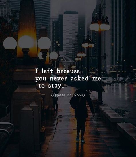 Left Me Quotes, Quotes Deep Feelings, Quotes And Notes, Heart Quotes, Real Life Quotes, I Left, Heartfelt Quotes, A Quote, Reality Quotes