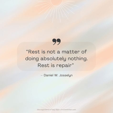 The importance of rest (how lazy days restore our spirit) Allow Yourself To Rest Quotes, The Importance Of Rest, Rest Is Important Quotes, Quotes On Rest, Long Day Quotes, Quotes About Rest, Rest Day Quotes, Lazy Day Quotes, Rest Quote