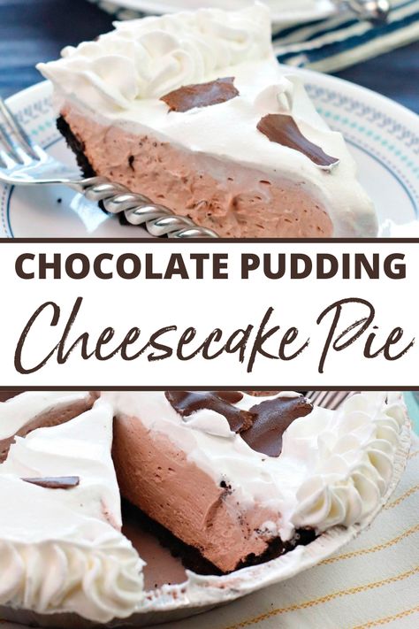 Chocolate Cheesecake Pudding, No Bake Cheesecake Pie Recipes, Chocolate Pudding Cheesecake No Bake, Chocolate Pudding Cheesecake, Easy Pudding Pie, Best No Bake Pies, Chocolate Cheesecake Pie, Chocolate Pie No Bake, Pudding Pies No Bake