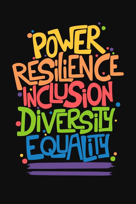 Inclusion Quotes, Equality Diversity And Inclusion, Equality Pride, Resilience Quotes, Pride Quotes, Digital Advertising Design, Classroom Decor High School, Equality And Diversity, Recreation Therapy