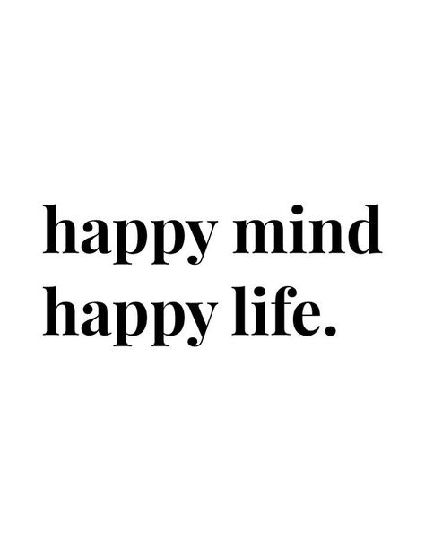 "Happy Mind Happy Life" | Positive quote wall art free printables Positive Quotes For Life Encouragement, Positive Quotes For Life Happiness, Happy Mind Happy Life, Happy Mind, Happy Life Quotes, Motivation Positive, Happy Minds, Quote Wall Art, Popular Quotes