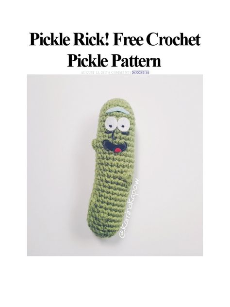 Crochet Pickle Rick Free Pattern, Crochet Rick And Morty Free Pattern, Christmas Pickle Crochet Pattern Free, Positive Pickle Crochet Pattern Free, Crochet Pickle Rick, Crocheted Pickle Pattern Free, Free Pickle Crochet Pattern, Crochet Rick And Morty, Crocheted Pickle