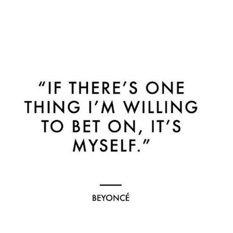 Motivational Thursday : "If there's one thing i'm willing to bet on it's myself" Beyonce Photo Captions, Quotes Dream, Boss Babe Quotes, Babe Quotes, Career Quotes, Vie Motivation, Life Quotes Love, Girl Boss Quotes, Robert Kiyosaki